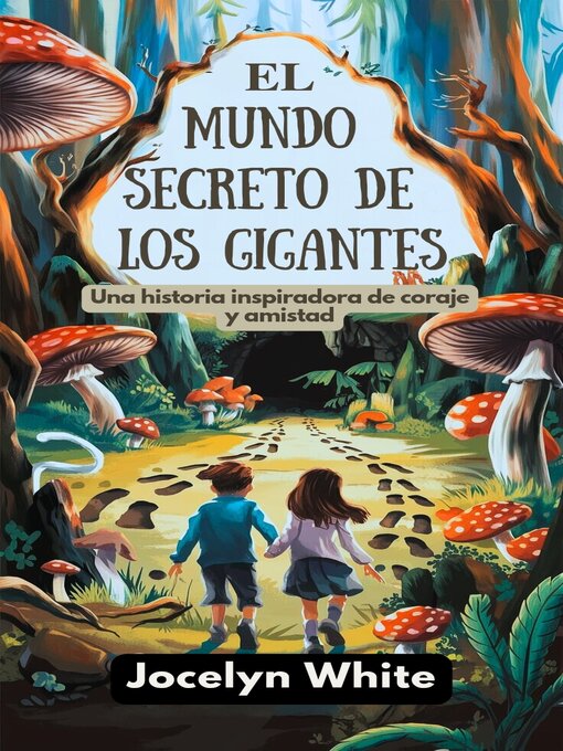 Title details for El mundo secreto de los gigantes by JOCELYN WHITE - Available